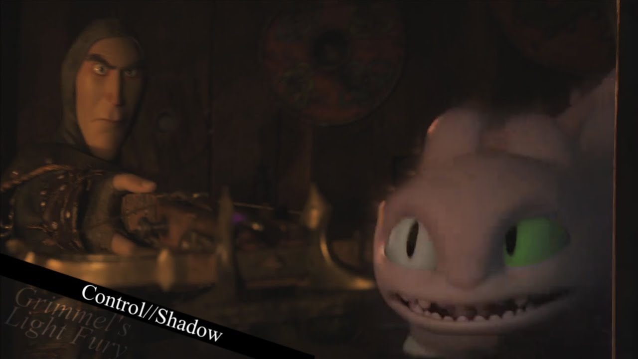 Control//Shadow (Grimmel's Light Fury)