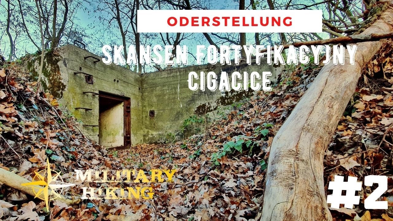 Skansen Fortyfikacyjny Cigacice Leśna Góra Linia Odry Oderstellung vol2 [NAPISY SUBTITLES]