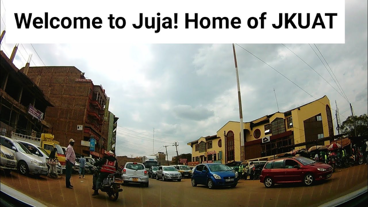Discover Juja Town | Home to Jomo Kenyatta University of Agriculture and Technology