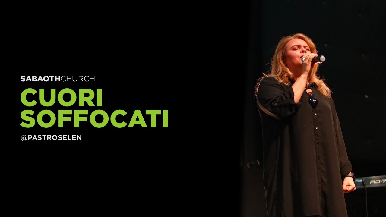 CUORI SOFFOCATI - Past.Roselen | 15/01/2023 | SABAOTH MILANO