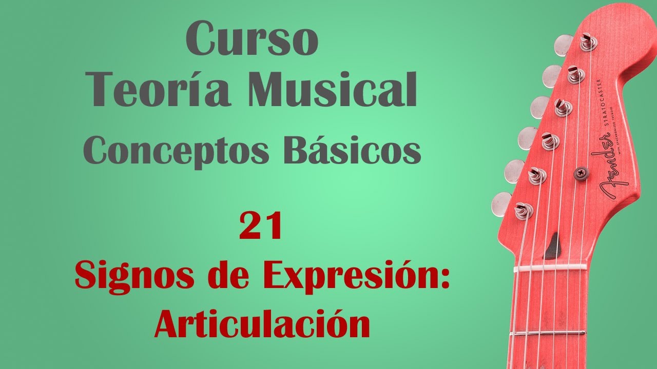 Curso de Teoría Musical - Conceptos básicos: - Signos de expresión: articulación