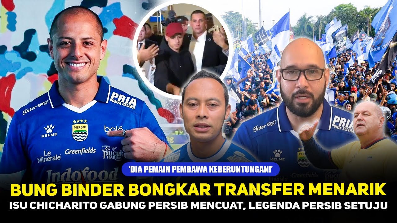 CHICHARITO GABUNG PERSIB⁉️Bung Binder Beri Respon Mengejutkan, Legend Setuju~Bojan Fokus Hattrick