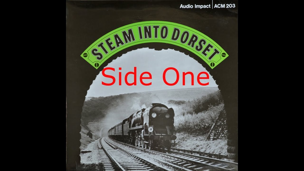 Steam into Dorset [ACM 203] - Side One