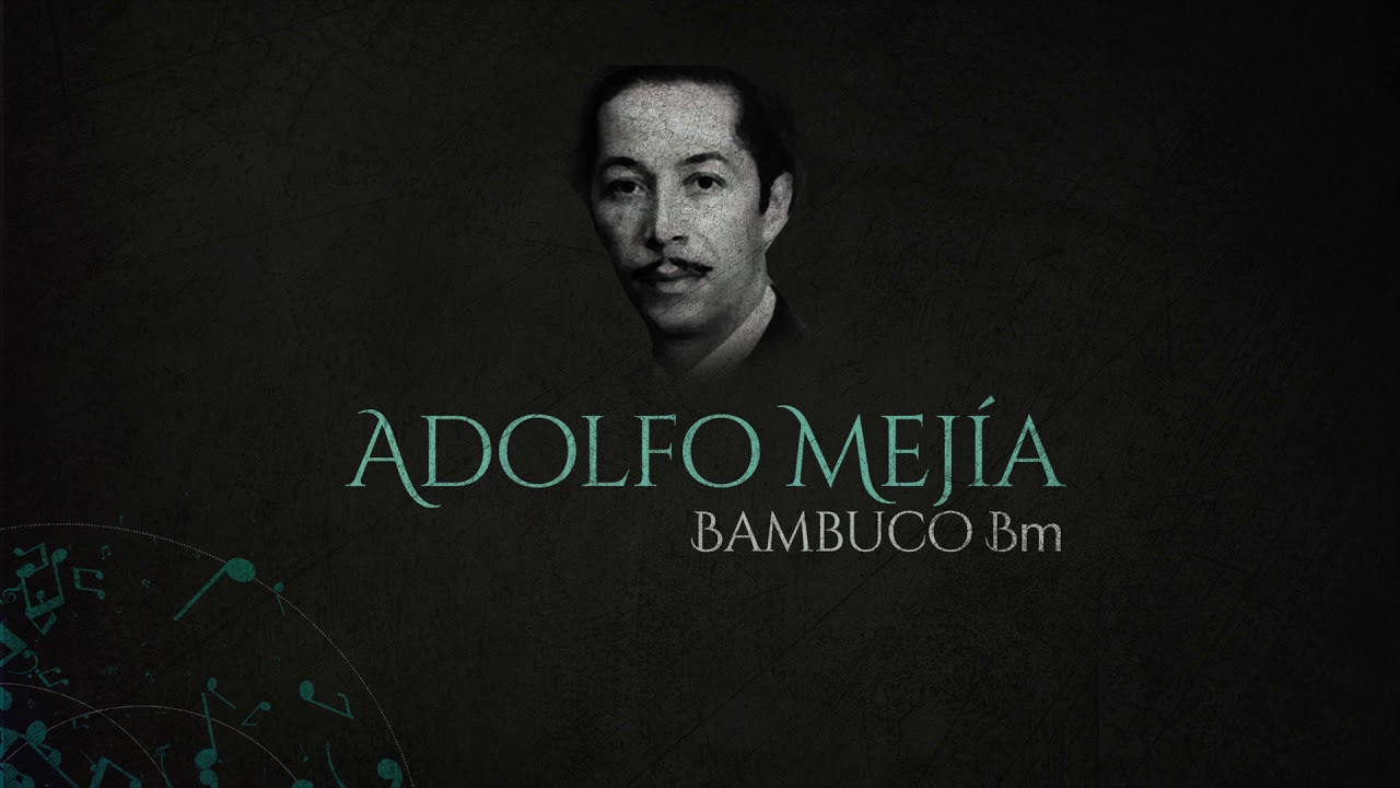 Bambuco Bm - Adolfo Mejía