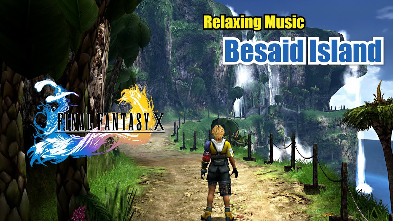Final Fantasy X Besaid Island Relaxing Game Music Ambience Soundtrack (OST)
