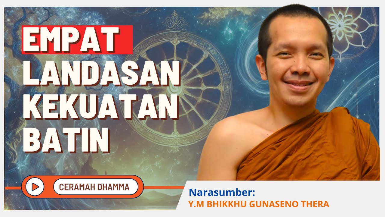 Empat Landasan Kekuatan Batin || Y.M Bhikkhu Gunaseno Thera || Dhamma Nusantara