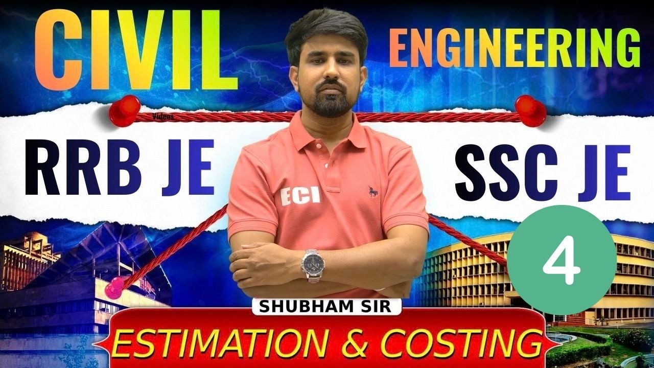 ESTIMATION & COSTING (Lec -4) | UPSSSC JE | RRB JE | SSC JE 🔥 |   #rrbje #rrbalp #sscje #upsssc
