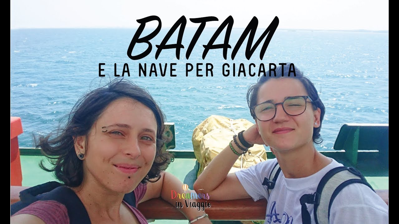 BATAM E LA NAVE PER GIACARTA - 3O ORE DI VIAGGIO VIA MARE - Vlog 42