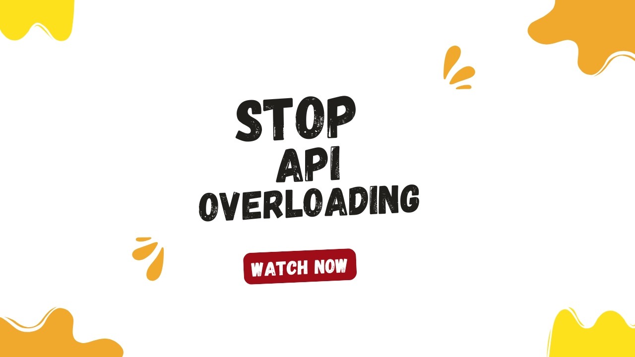 Stop API Overloading