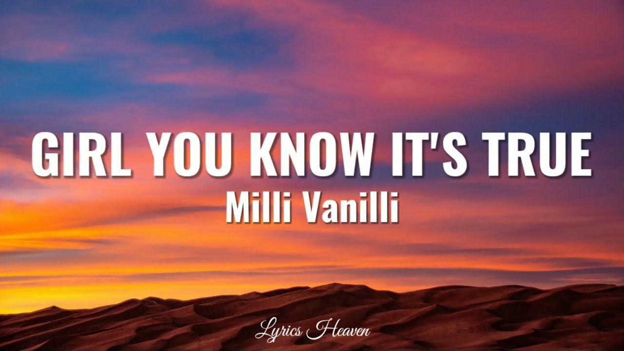 Milli Vanilli - Girl You Know It's True (Lyrics)