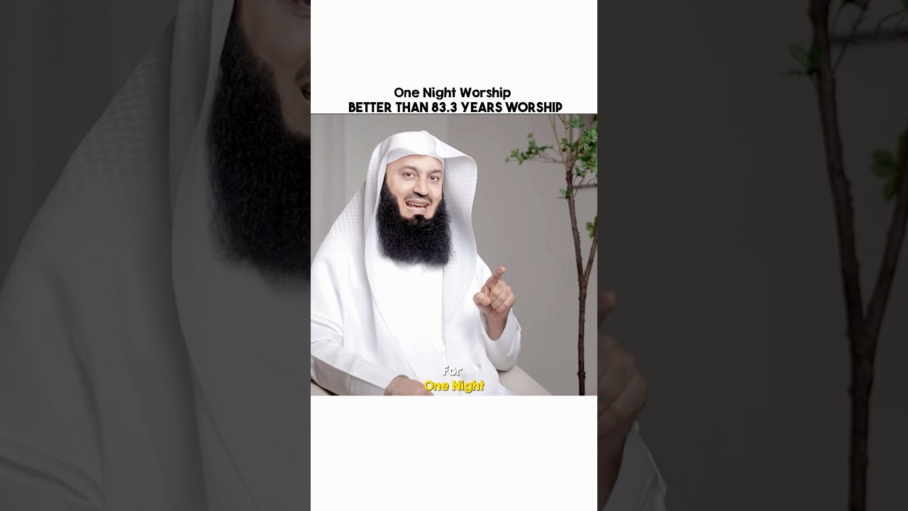 Laylatul Qadr better than 1000 Months | Mufti Menk