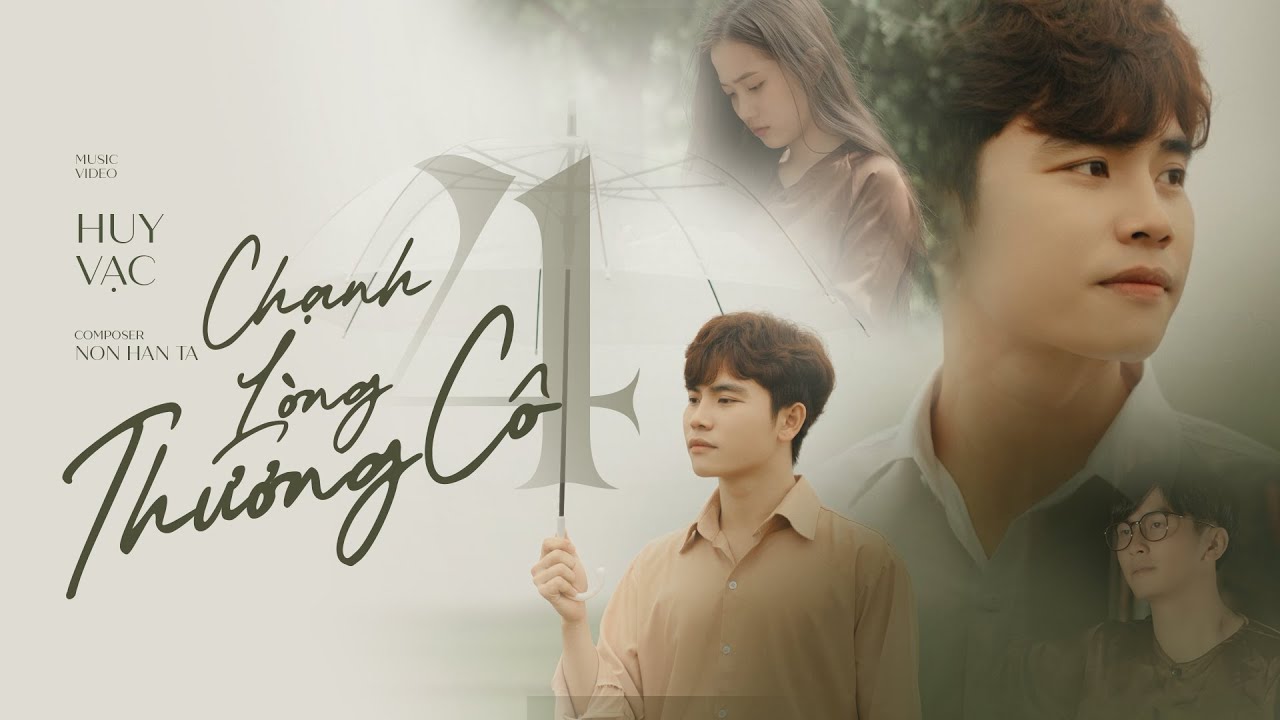 CHẠNH L&Ograve;NG THƯƠNG C&Ocirc; 4 - HUY VẠC (Official MV)