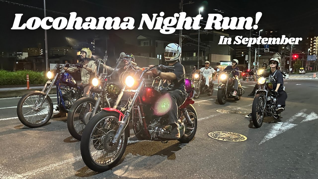 10+ choppers going for a night cruise - Locohama Night in September!