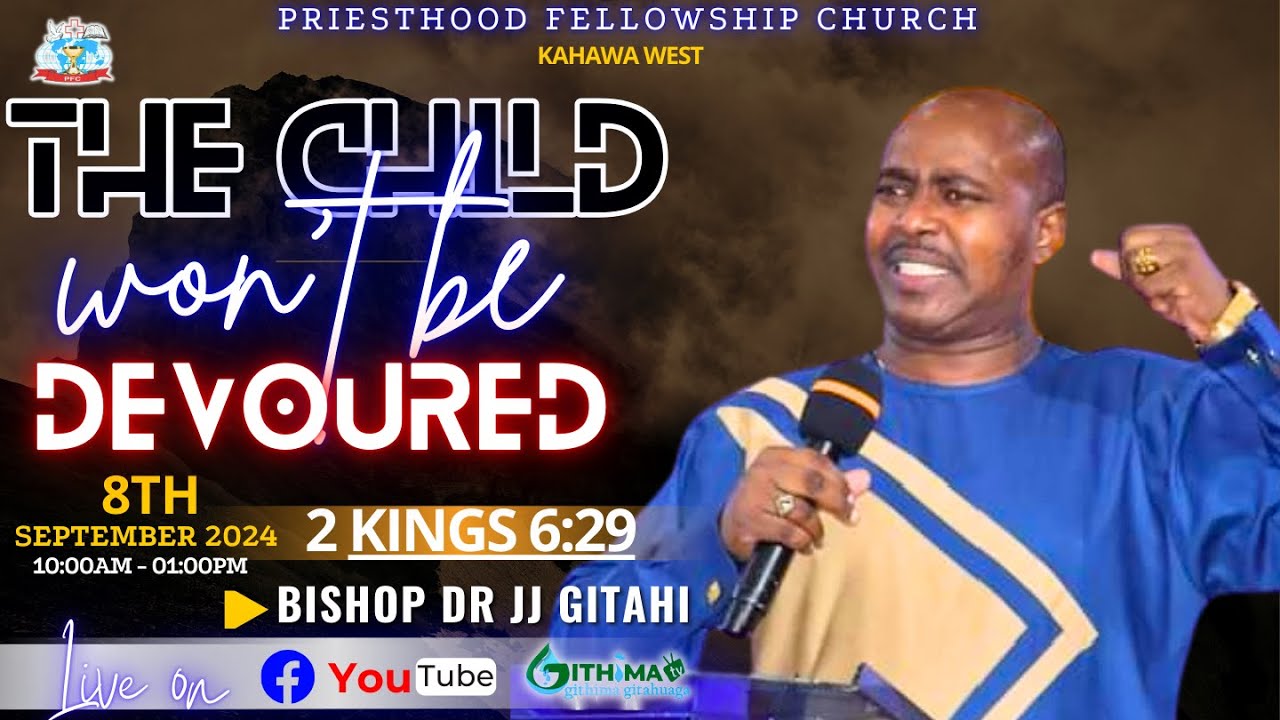 THE CHILD WON'T BE DEVOURED (part 1) | BISHOP DR JJ GITAHI