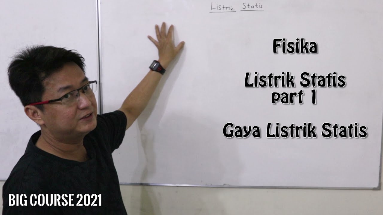 Fisika kelas XII - Listrik Statis part 1 - Gaya Listrik Statis