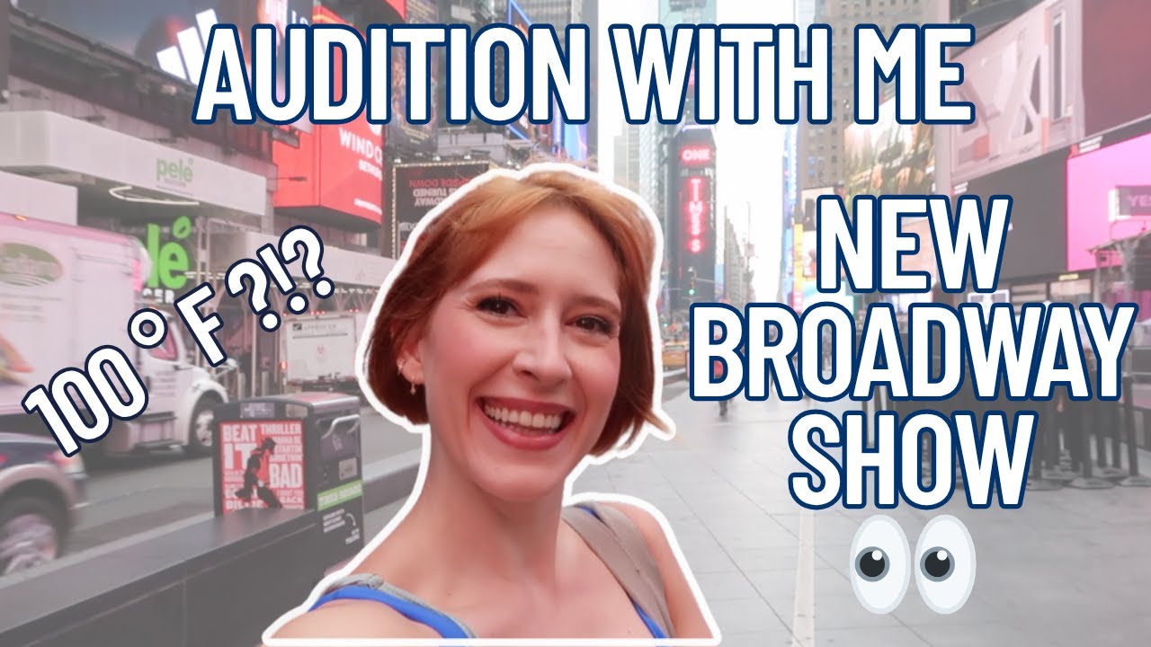 Broadway Auditions x4: Heatwave Edition!!!