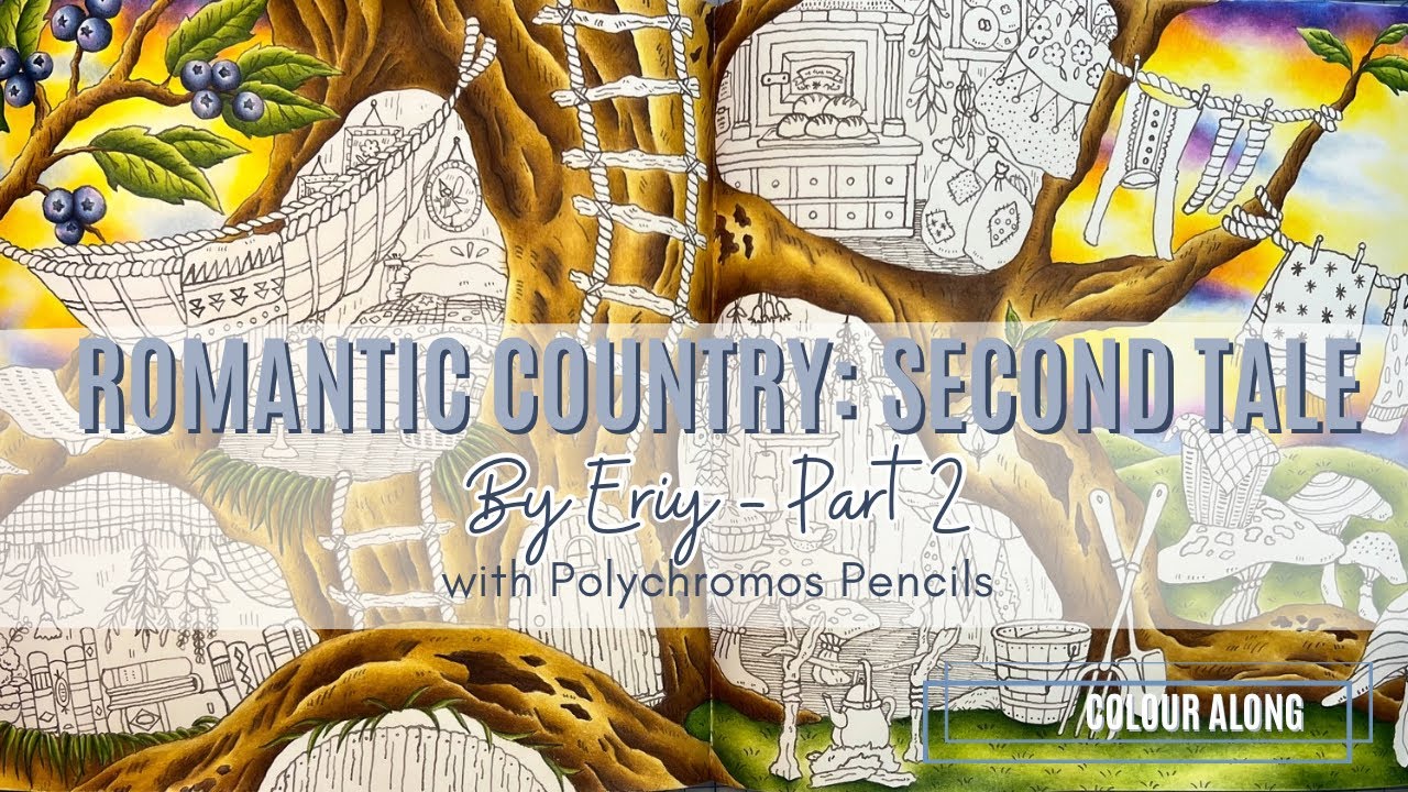 Colour Along | Romantic Country Second Tale by Eriy | Hawthorn Treehouse | Part 2