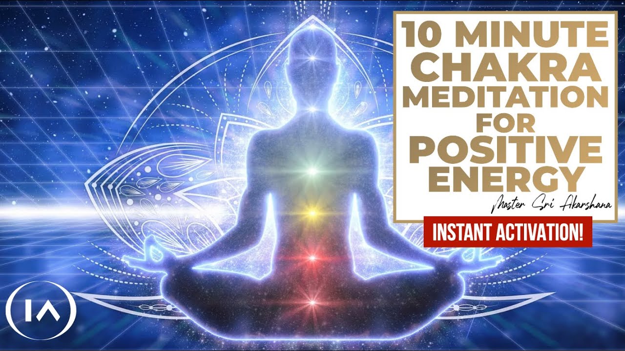 10 Minute Chakra Balance for Positive Energy [Instant Activation!]