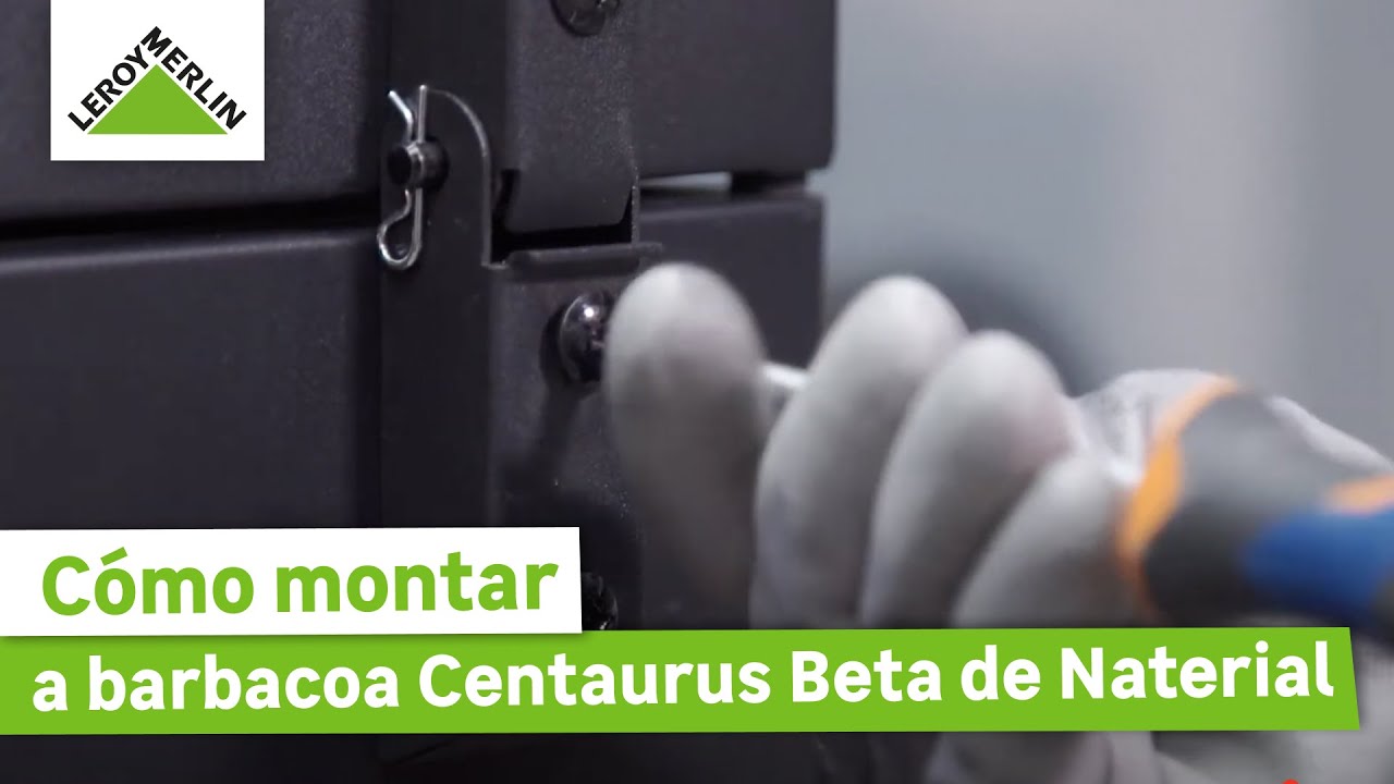 Cómo montar una barbacoa Centaurus Beta de Naterial | LEROY MERLIN