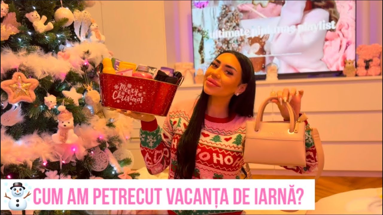 ☃️Cum am petrecut vacanța de iarnă?🎄Ce cadouri am primit🎀