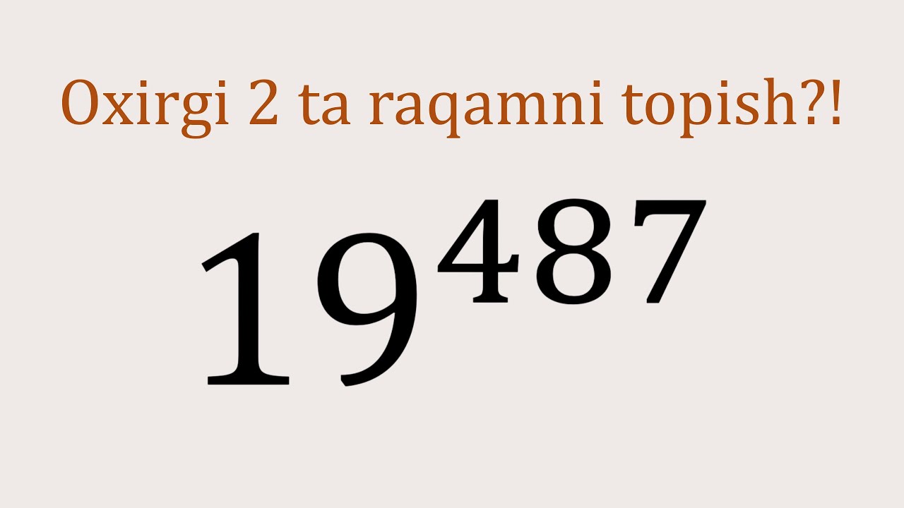 Sonning oxirgi ikki raqamini qanday topish mumkin?!