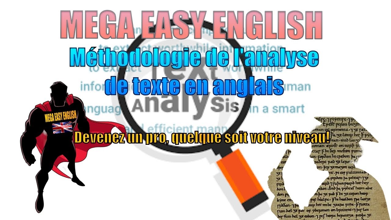 Méthodologie de l'analyse de texte en anglais! Moins de 20 minutes pour devenir un pro de l'analyse!