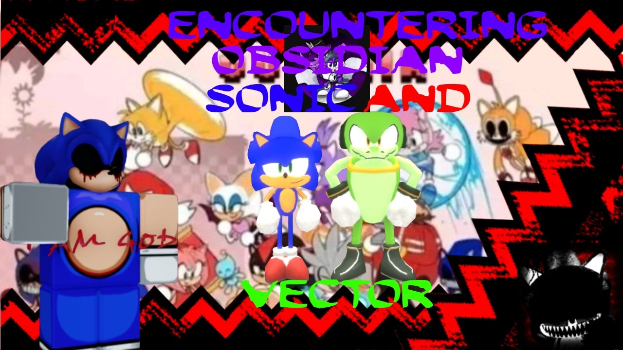 Encountering @ObsidianSteve Vector AND More! | Sonic.EXE Definitive Version V1.4 Gameplay