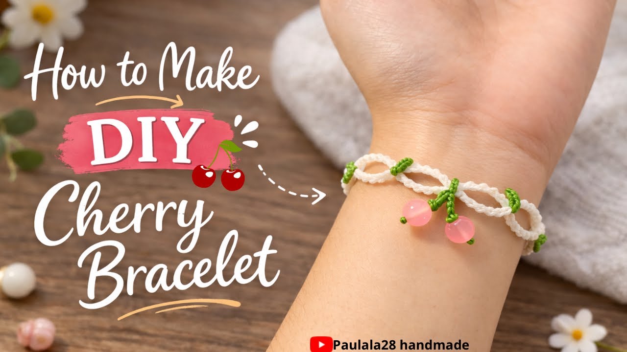How to make cherry bracelet•Vòng tay anh đào pulsera de hilo ブレスレット手镯 팔찌  DIY | Macrame tutorial