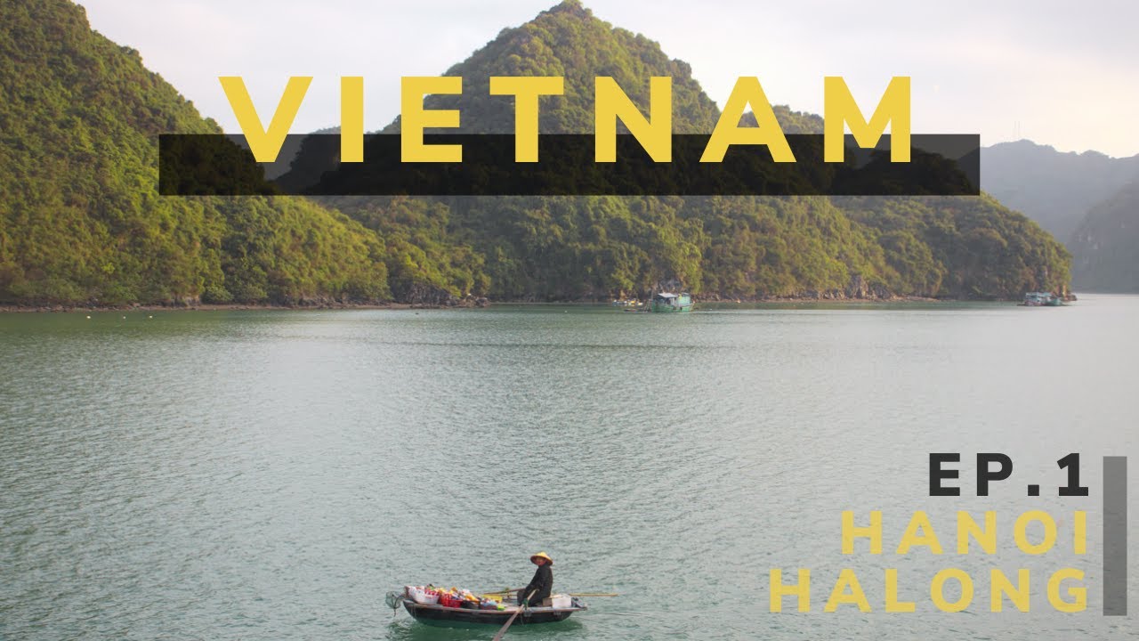 🌍 52 - VIAGGIO IN VIETNAM EP. 1 - HANOI,HA LONG BAY (costi)