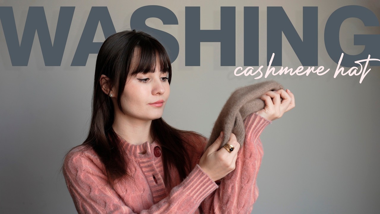 How to Wash a Cashmere Hat Properly | Gentle Care for Timeless Knitwear