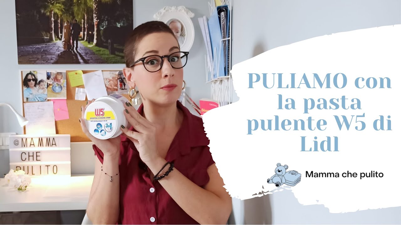 Puliamo insieme con la pasta pulente W5 di Lidl!