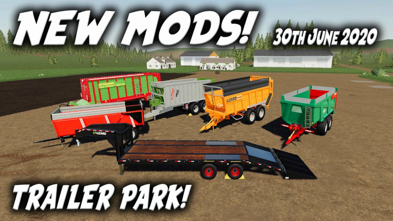 NEW MODS / TRAILER PARK / Farming Simulator 19 PS4 FS19 (Review) 30th June 2020.