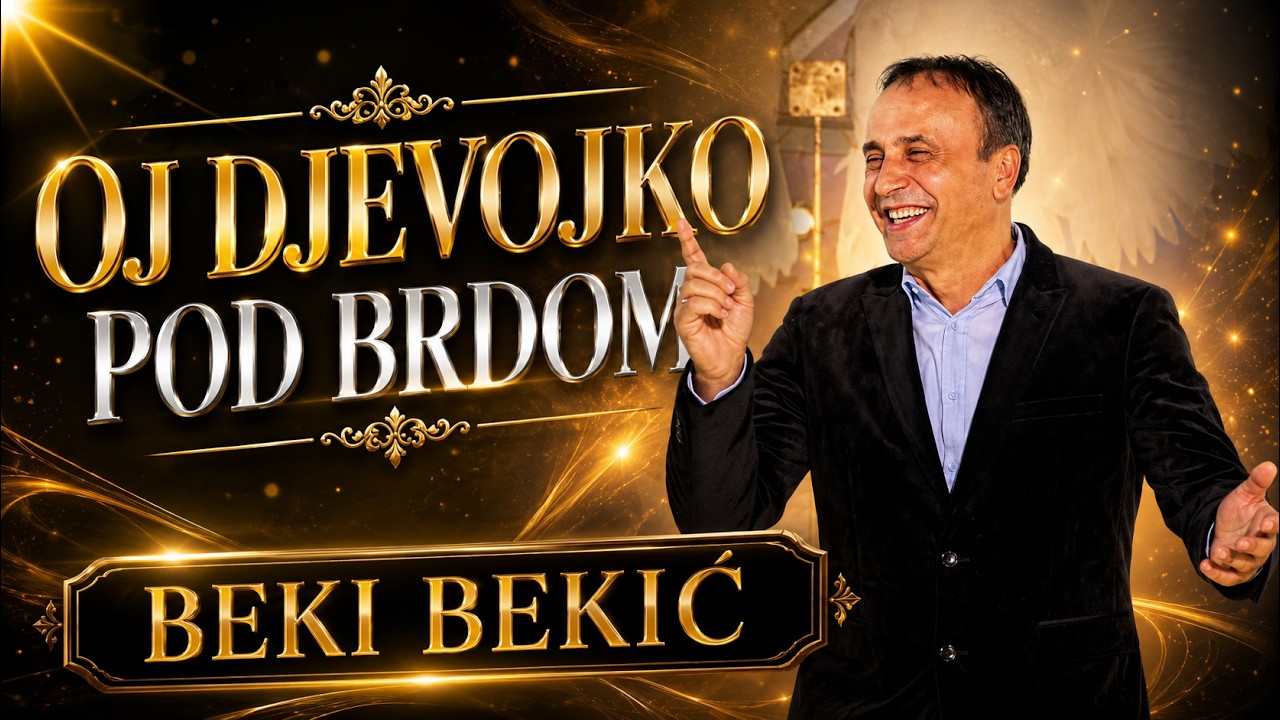 Beki Bekic -  Oj Djevojko Pod Brdom