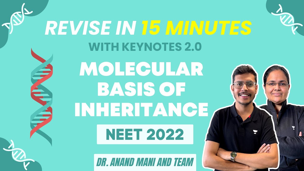 Molecular basis of inheritance | Revise in 15 minutes | NEET 2024 | Dr. Anand Mani and Team