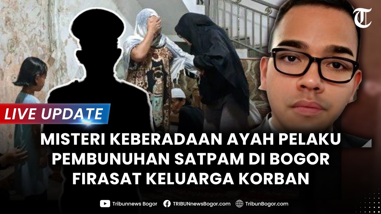 🔴LIVE UPDATE | TERUNGKAP MISTERI KEBEREADAAN Ayah Pelaku Pembunuhan Satpam, Motif Pembunuhan Korban