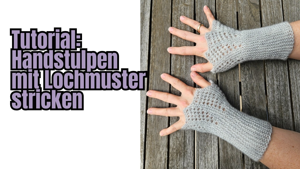 Strick-Tutorial Stulpen mit Lochmuster stricken