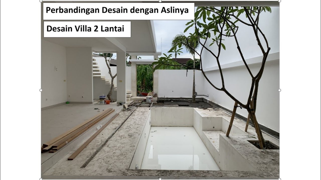 perbandingan Desain dengan Aslinya, proyek masih belum selesai, villa 2 lantai minimalis