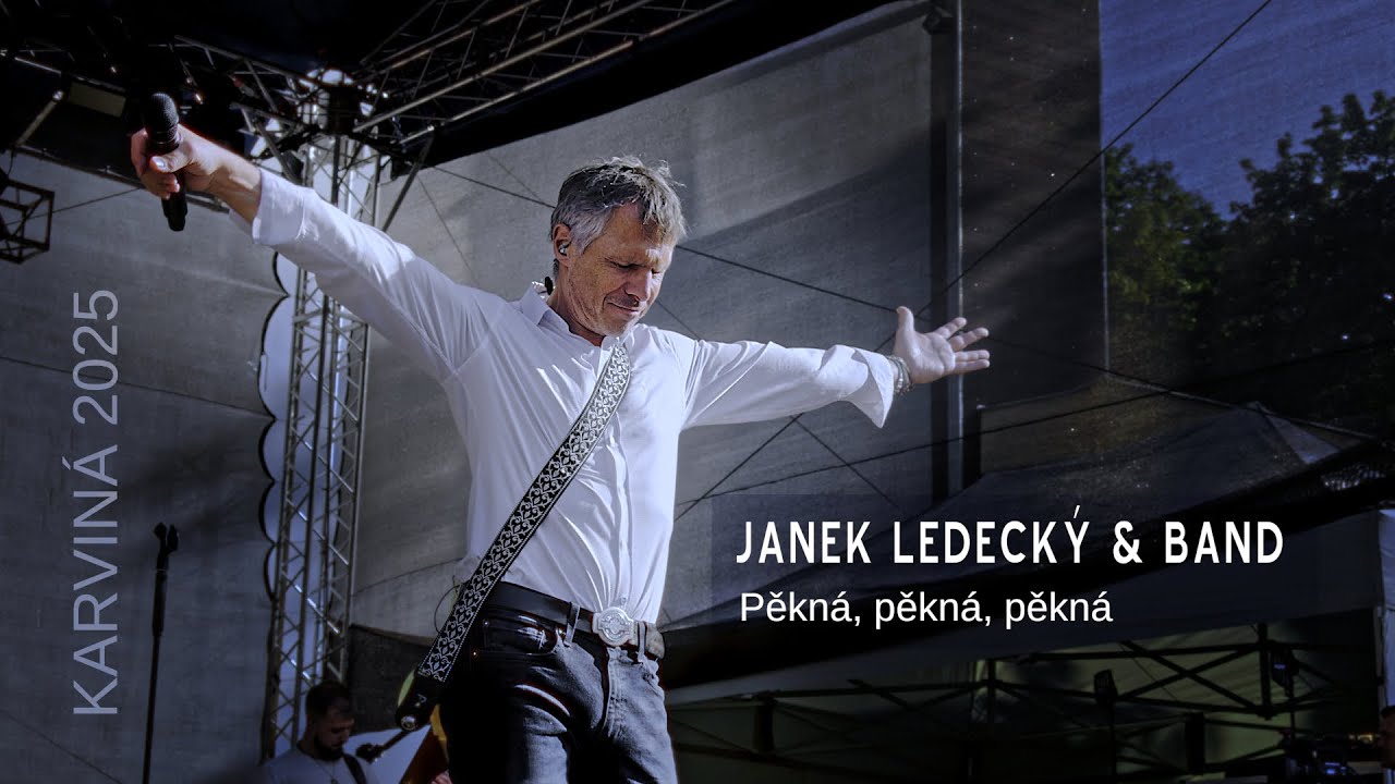 Janek Ledecký & Band - Pěkná, pěkná, pěkná (Karviná 2025)