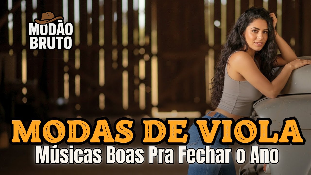 Modas de Viola Pra Fechar o Ano – Músicas Pra Desacelerar e Curtir