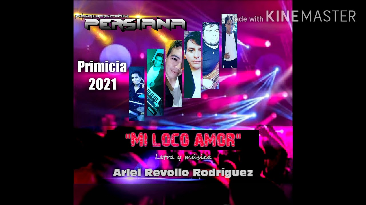 Persiana || Mi loco amor primicia 2021 L.M. Ariel Revollo Rodr&iacute;guez