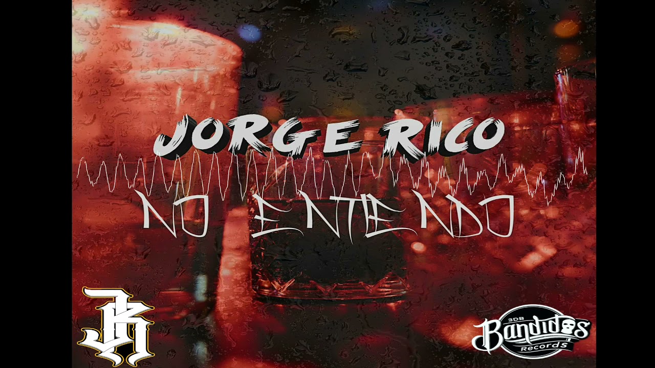 Jorge Rico - No entiendo