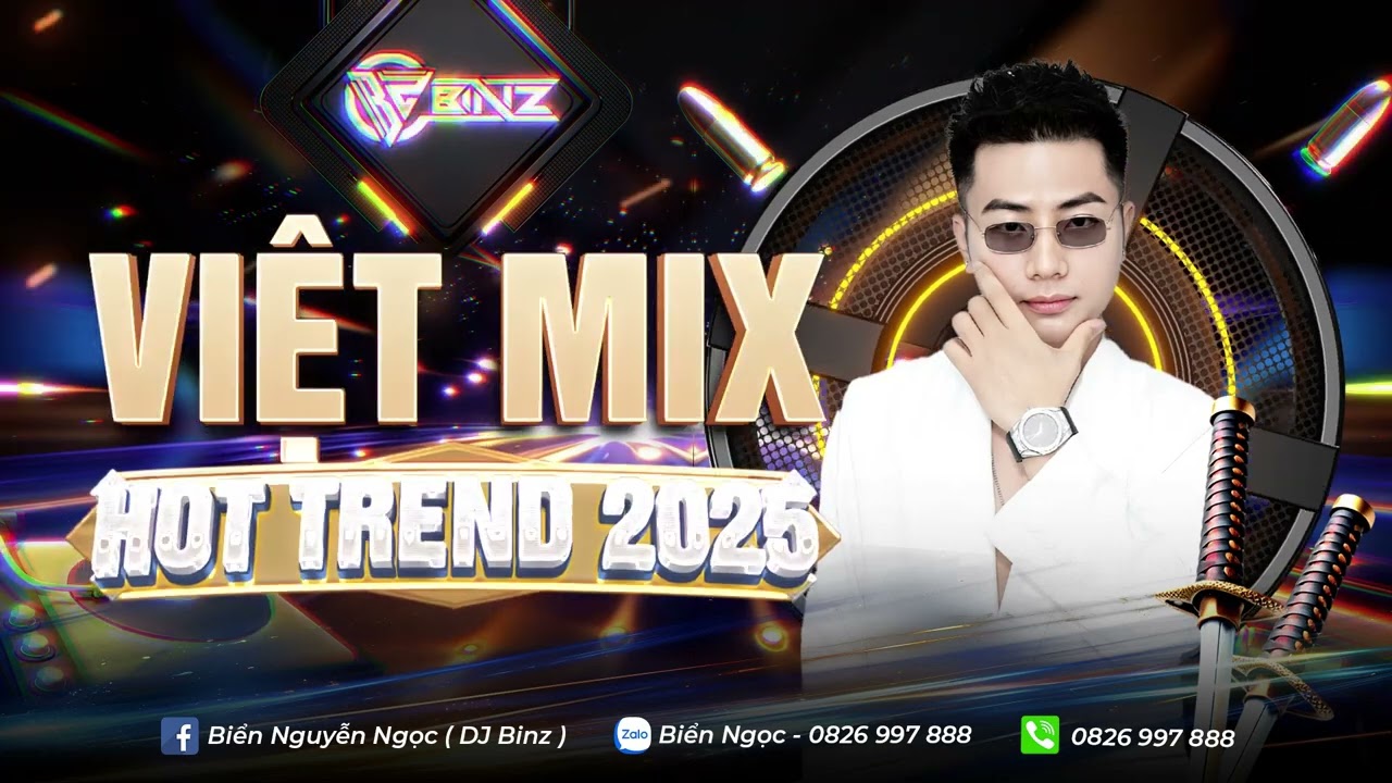 VIỆT MIX -HOTTREND 2025 -ĐỊA ĐÀNG - MẤT KẾT NỐI -ANH ĐAU TỪ LÚC EM ĐI - DJ BINZ -MUA NHAC 0826997888