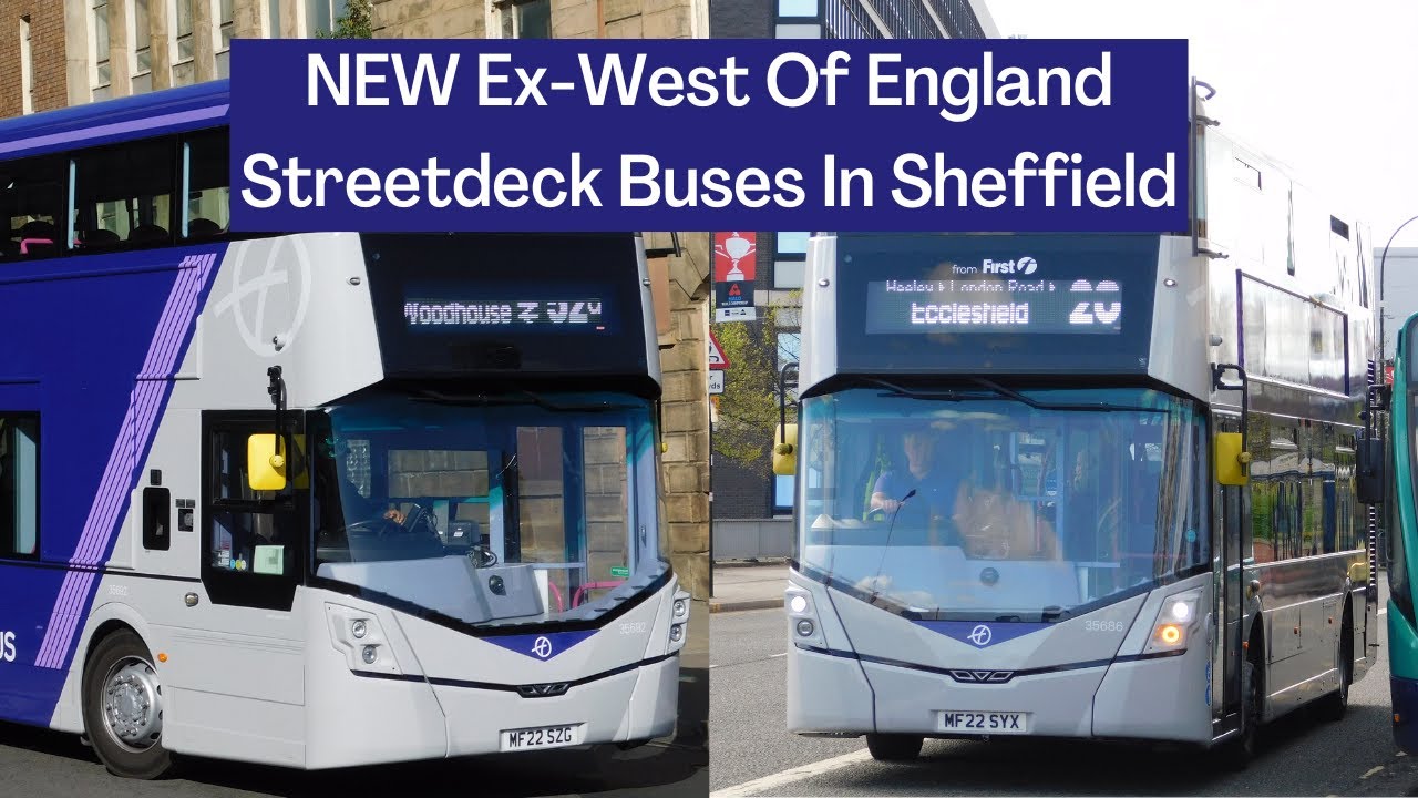 NEW Ex-West Of England (Badgerline) Streetdeck Buses Now In Sheffield | First South Yorkshire