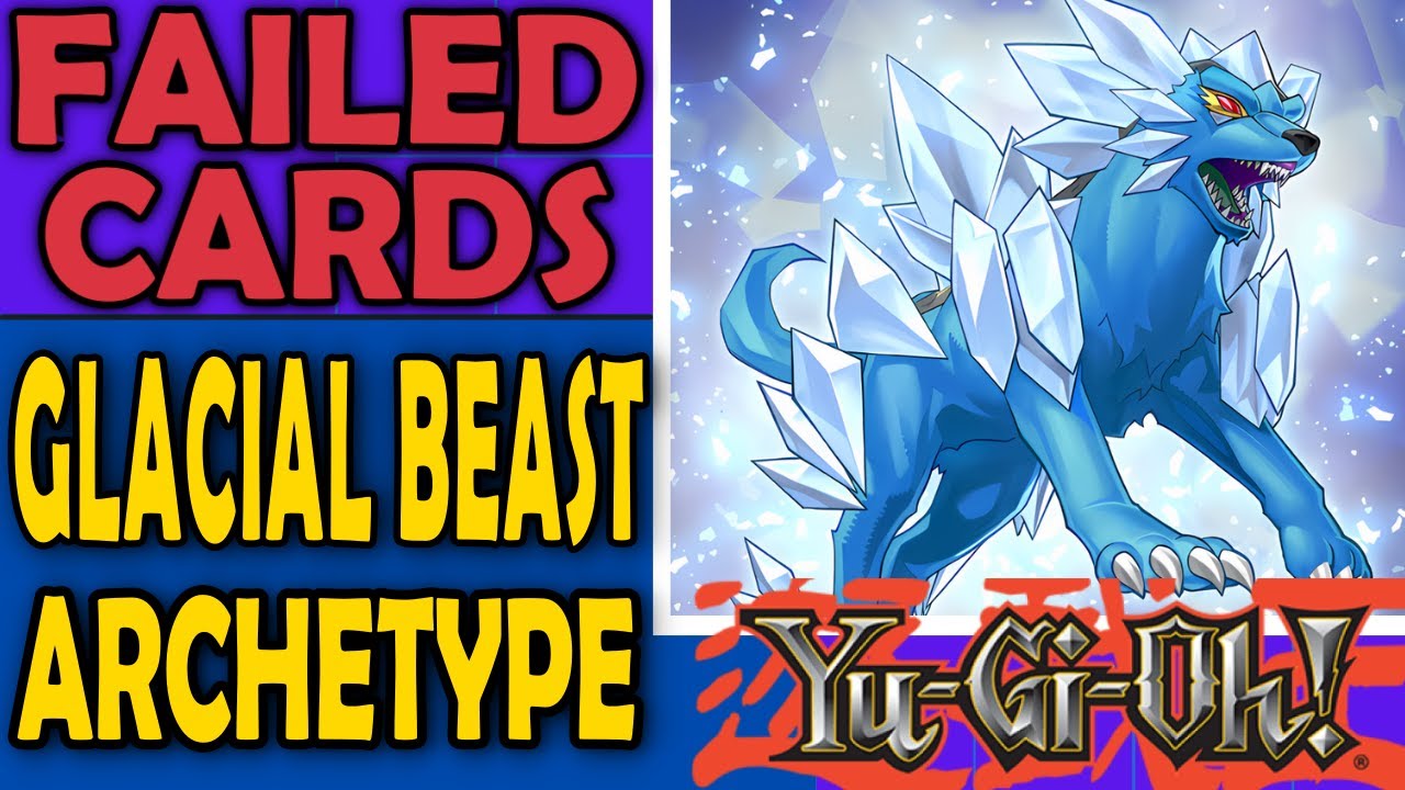 Glacial Beasts - Failed Cards, Archetypes, and Sometimes Mechanics in Yu-Gi-Oh