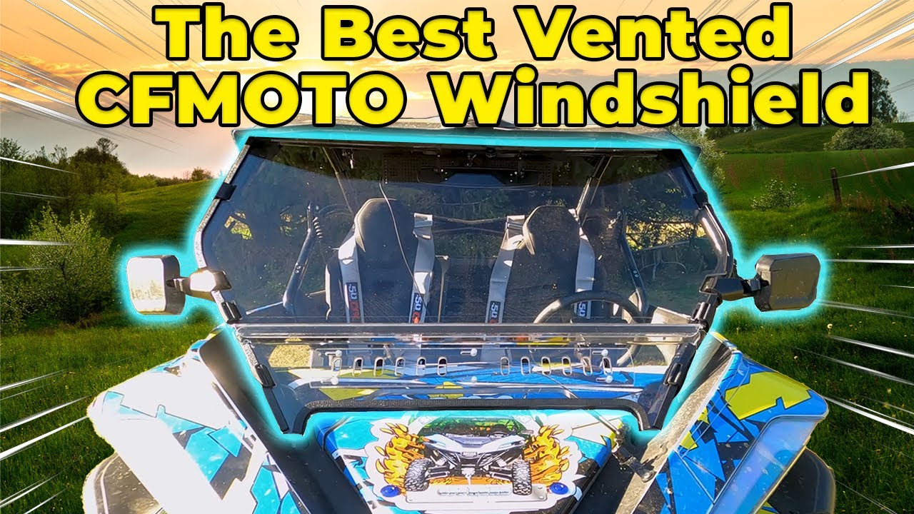 Best Vented Windshield For YOUR CFMOTO Side By Side