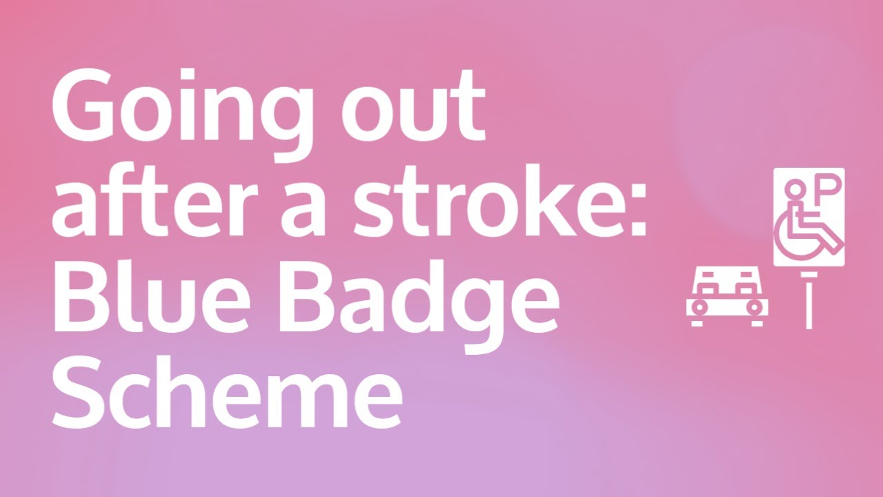 Going out after a stroke: Blue Badge Scheme