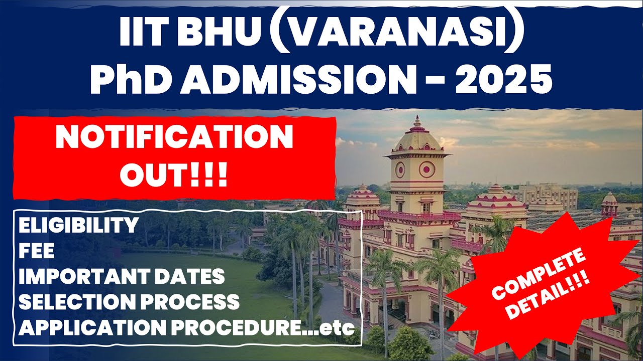 IIT BHU PhD Admission 2025 | Apply Now! | The Researchist 🚀🎓