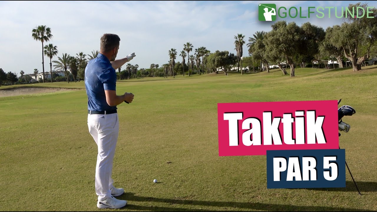 PAR 5: Taktik und Tipps zum Course Management