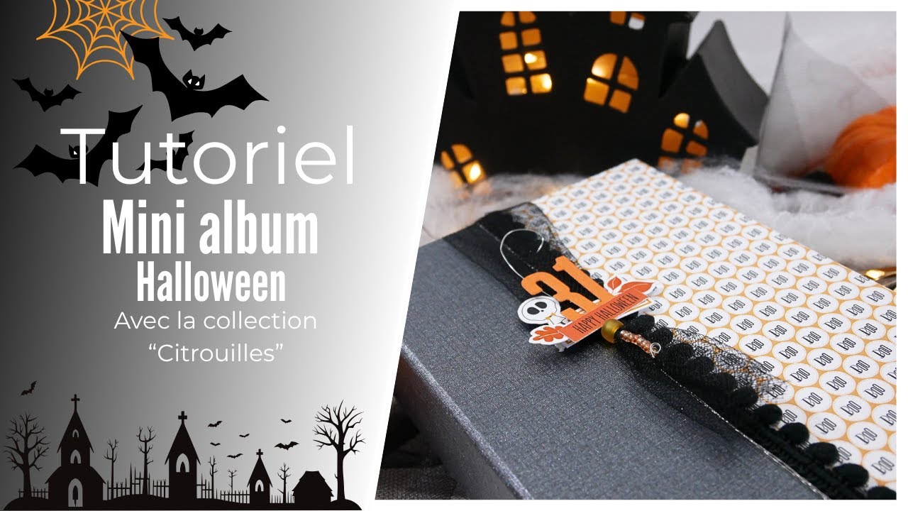 SCRAPBOOKING TUTORIEL MINI ALBUM HALLOWEEN