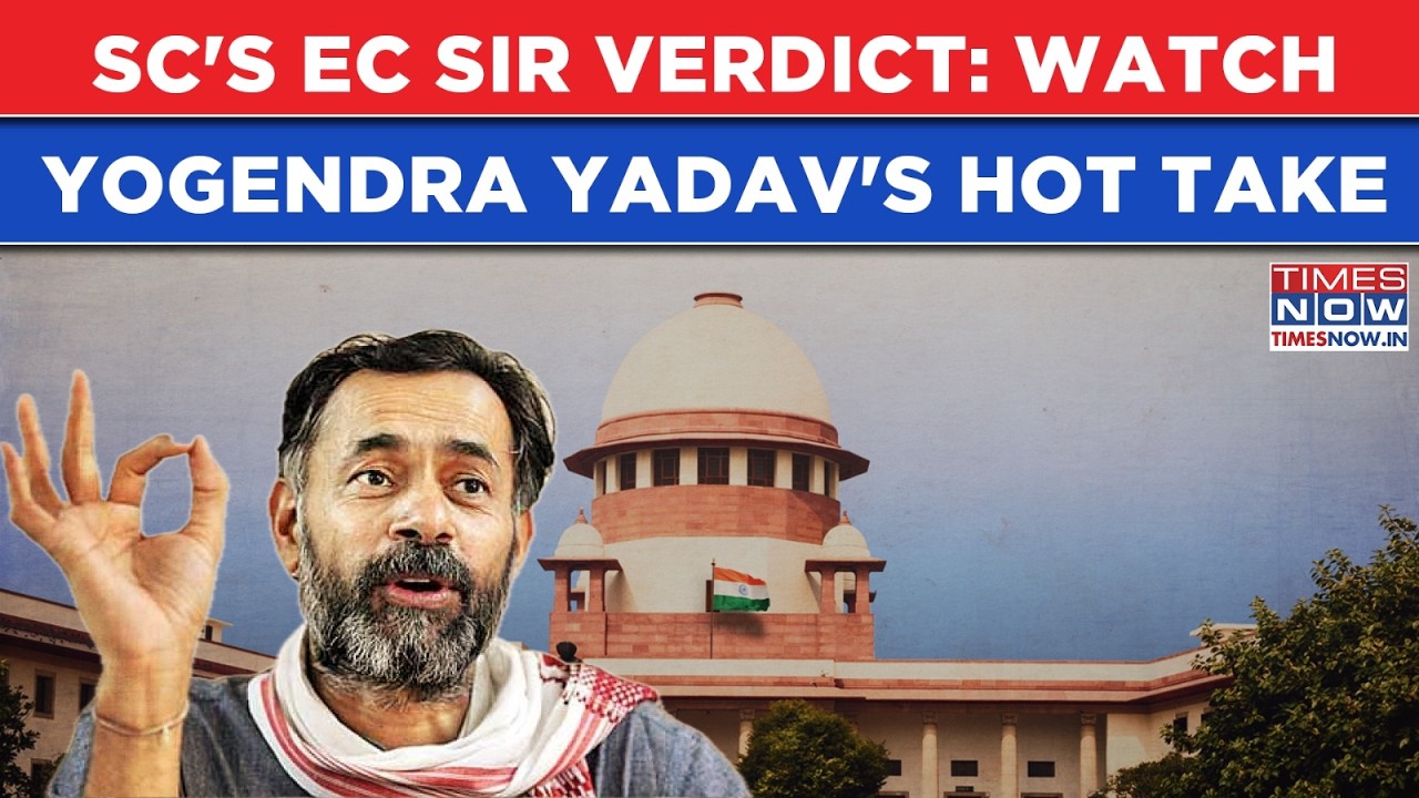 Supreme Court's EC SIR Verdict: Watch Yogendra Yadav's Hot Take As BJP Claims 'Doubts Destroyed'